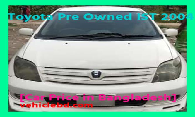 Toyota Pre Owned IST 2004 Price in Bangladesh picture hd