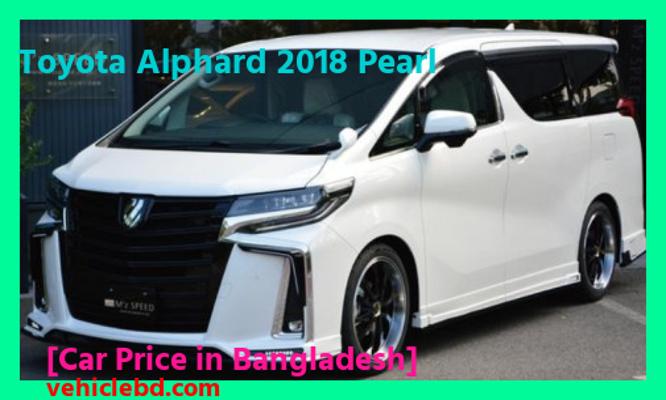 Toyota Alphard 2018 Pearl Price in Bangladesh picture hd