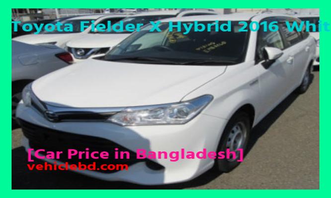 Toyota Fielder X Hybrid 2016 White Price in Bangladesh picture hd