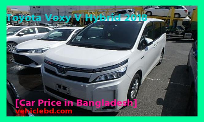 Toyota Voxy V Hybrid 2018 Price in Bangladesh picture hd