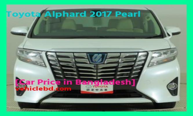 Toyota Alphard 2017 Pearl Price in Bangladesh picture hd
