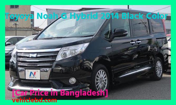 Toyoya Noah G Hybrid 2014 Black Color Price in Bangladesh picture hd