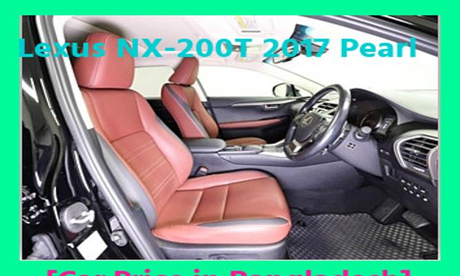 Lexus NX-200T 2017 Pearl Price in Bangladesh image hd