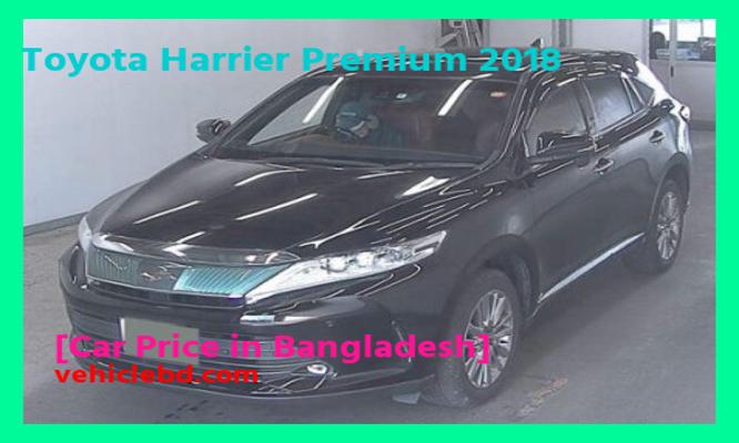 Toyota Harrier Premium 2018 Price in Bangladesh image hd