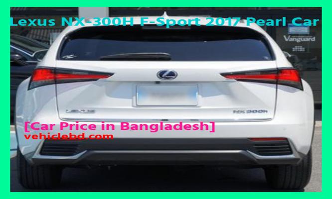 Lexus NX-300H F-Sport 2017 Pearl Car Price in Bangladesh image hd