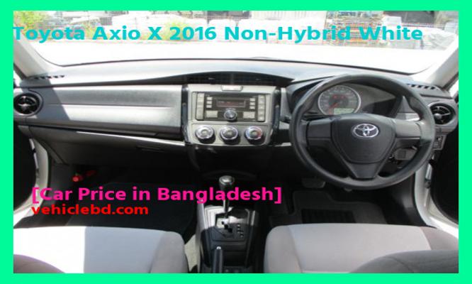 Toyota Axio X 2016 নন-হাইব্রিড হোয়াইট দাম বাংলাদেশে কত Recondition/Used/2nd hand