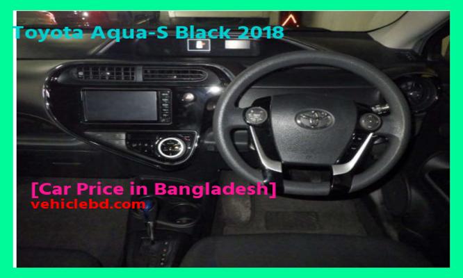 Toyota Aqua-S Black 2018 মূল্য বাংলাদেশে কত Recondition/Used/2nd hand