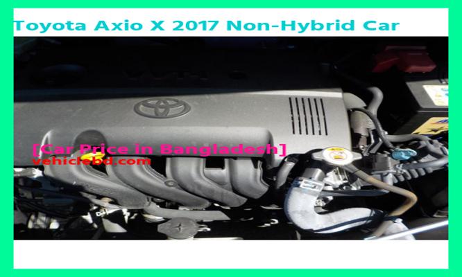 বাংলাদেশে Toyota Axio X 2017 নন-হাইব্রিড গাড়ির দাম কত Recondition/Used/2nd hand