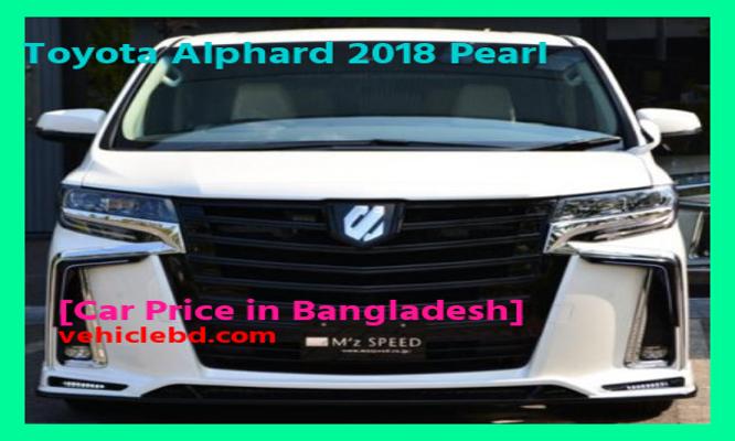 Toyota Alphard 2018 Pearl Price in Bangladesh full review