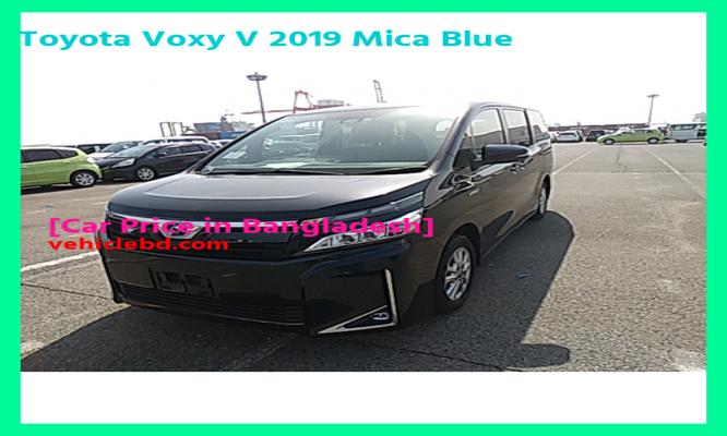 Toyota Voxy V 2019 Mica Blue Price in Bangladesh full review
