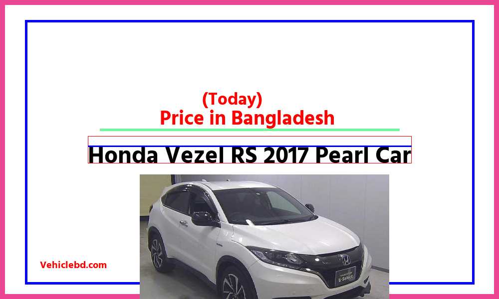 Honda Vezel RS 2017 Pearl Carfeaturepic