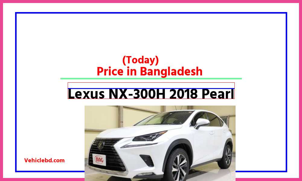 Lexus NX 300H 2018 Pearlfeaturepic
