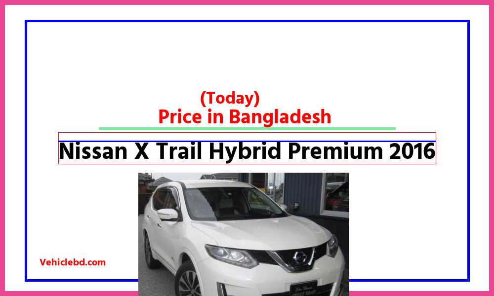 Nissan X Trail Hybrid Premium 2016featurepic