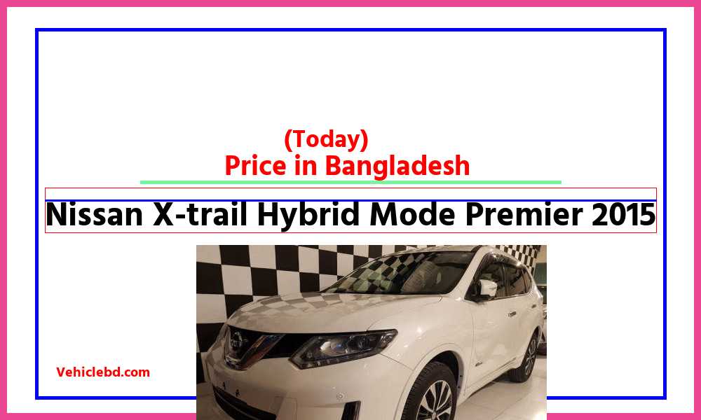 Nissan X trail Hybrid Mode Premier 2015featurepic