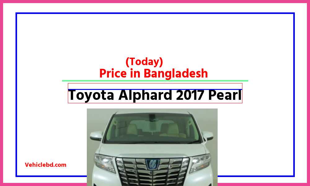 Toyota Alphard 2017 Pearlfeaturepic