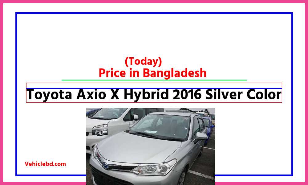 Toyota Axio X Hybrid 2016 Silver Colorfeaturepic