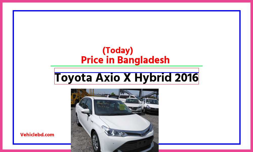 Toyota Axio X Hybrid 2016featurepic