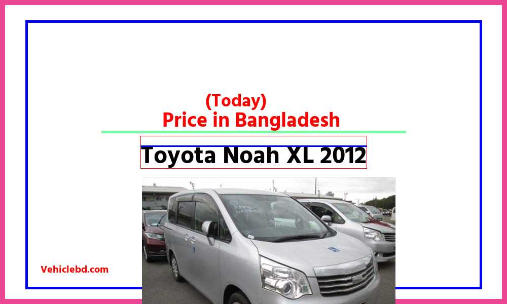 Toyota Noah XL 2012featurepic