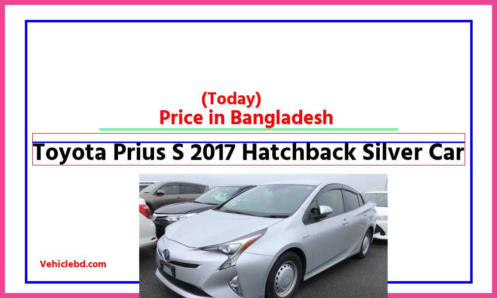 Toyota Prius S 2017 Hatchback Silver Carfeaturepic